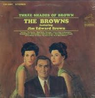 The Browns - Three Shades Of Brown